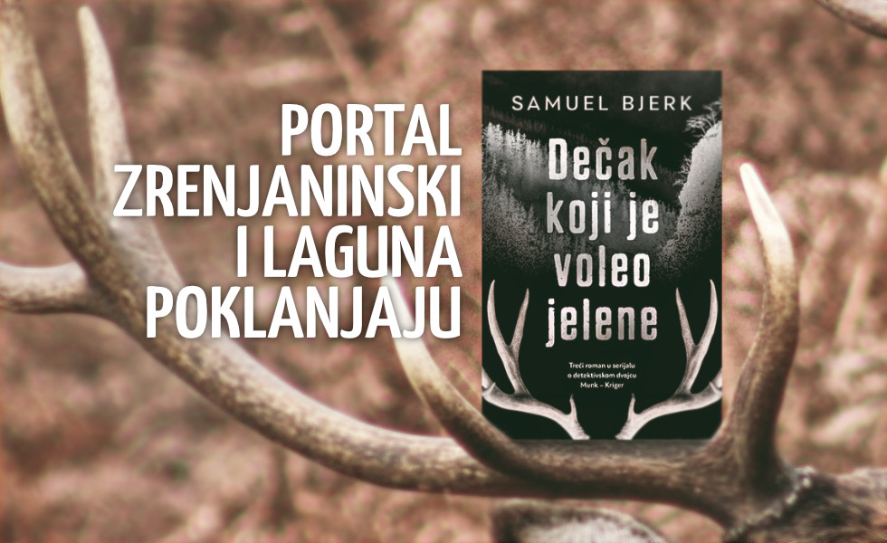 Portal Zrenjaninski i Laguna poklanjaju knjigu „Dečak koji je voleo jelene“