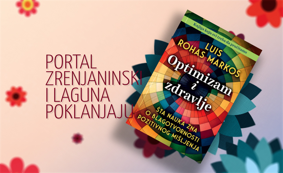 Portal Zrenjaninski i Laguna poklanjaju knjigu „Optimizam i zdravlje“