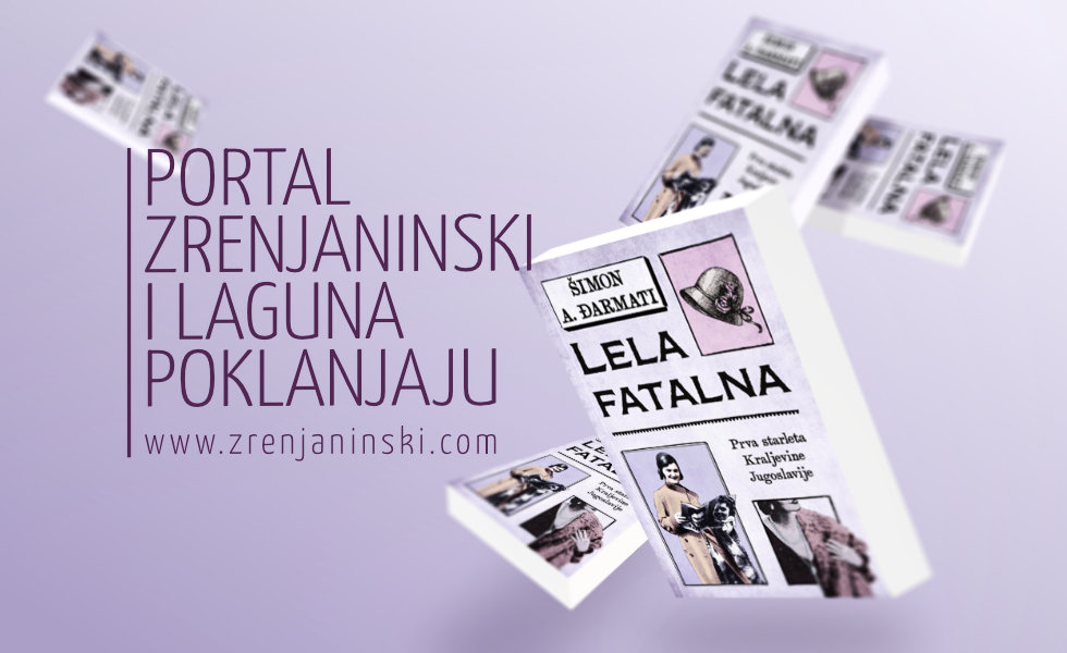 Portal zrenjaninski.com i Laguna poklanjaju knjigu „Lela fatalna“
