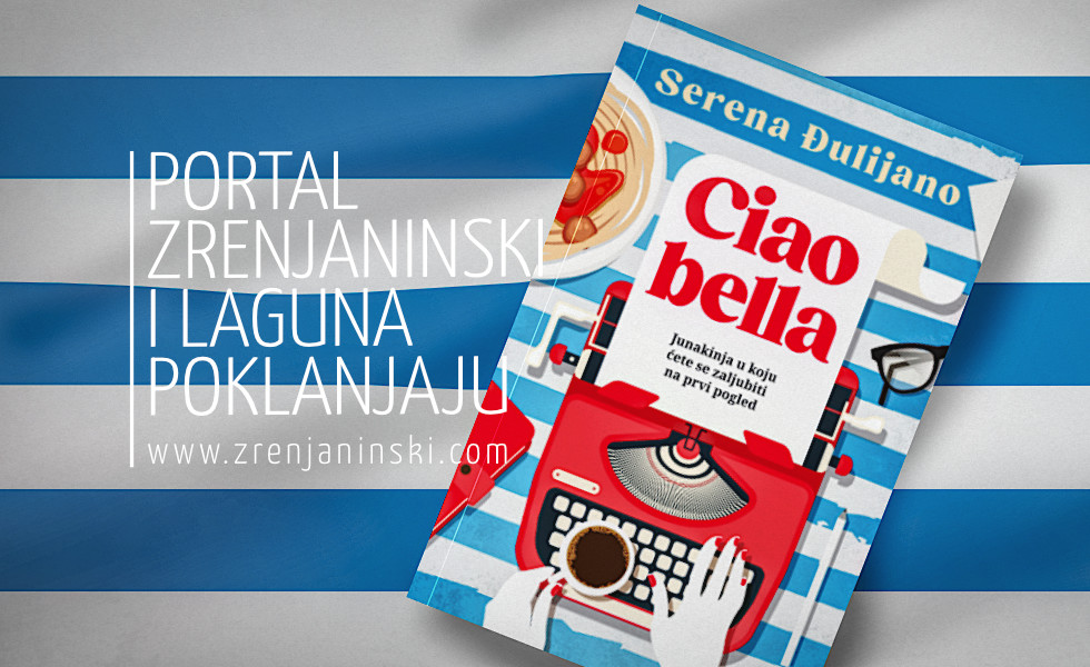 Portal zrenjaninski.com i Laguna poklanjaju knjigu „Ciao bella“