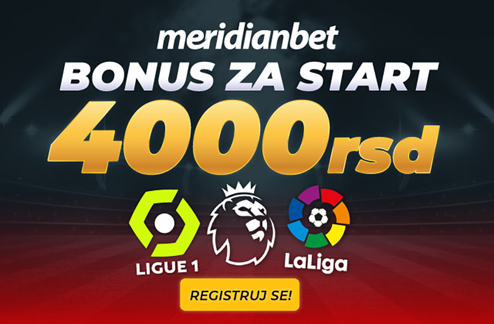 ZA START NAJJAČIH LIGA MERIDIANBET POKLANJA – 4.000 RSD BONUSA!