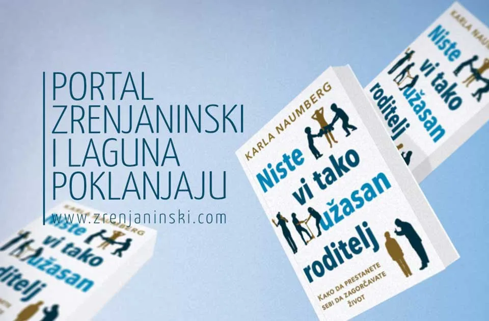 Portal zrenjaninski.com i Laguna poklanjaju knjigu „Niste vi tako užasan roditelj“
