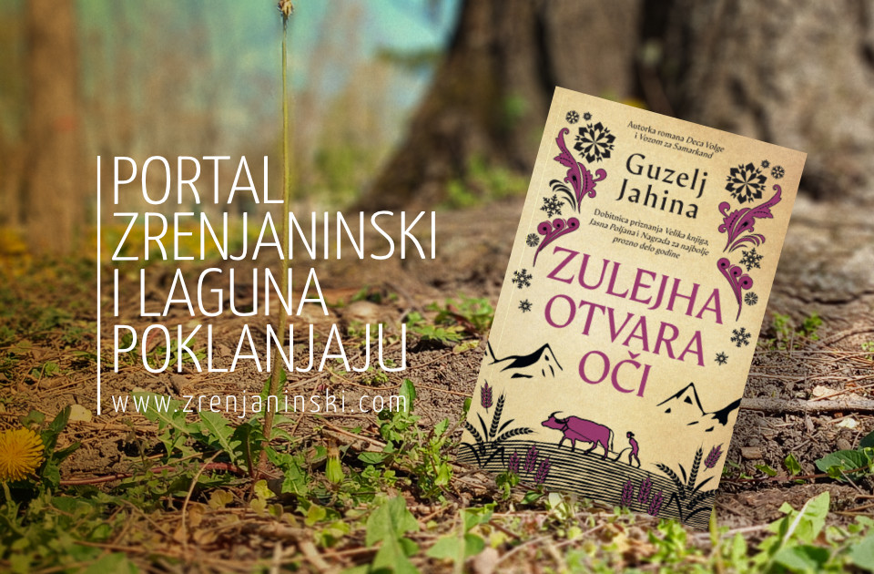 Portal zrenjaninski.com i Laguna poklanjaju knjigu „Zulejha otvara oči“