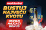 Bustuj najveću kvotu – osvoji najjači bonus!