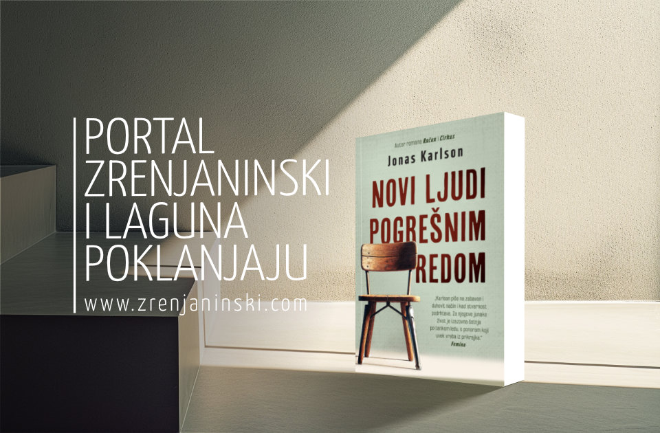 Portal zrenjaninski.com i Laguna poklanjaju knjigu „Novi ljudi pogrešnim redom“ Portal zrenjaninski.com i Laguna poklanjaju knjigu „Novi ljudi pogrešnim redom“