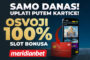 SAMO DANAS – OSVOJI 100% BONUSA NA UPLATU DEPOZITA