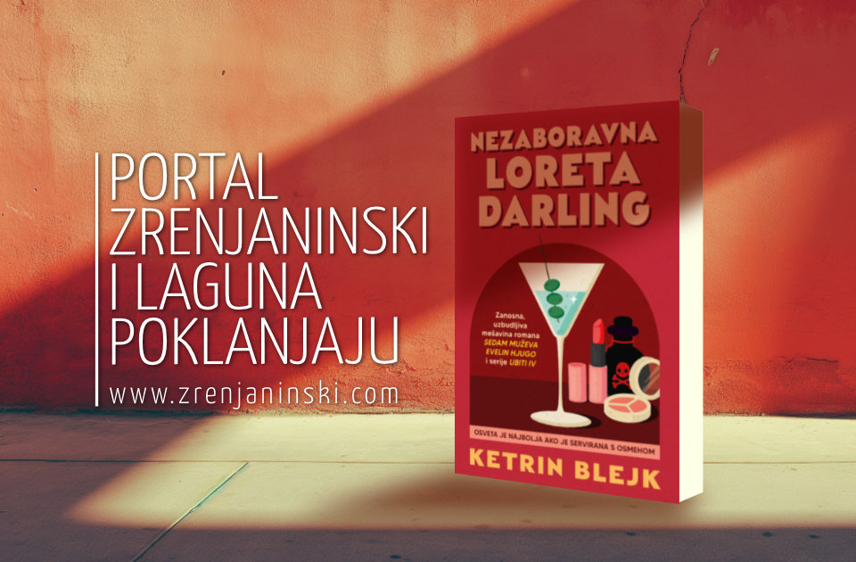 Portal zrenjaninski.com i Laguna poklanjaju knjigu „Nezaboravna Loreta Darling“ Portal zrenjaninski.com i Laguna poklanjaju knjigu „Nezaboravna Loreta Darling“