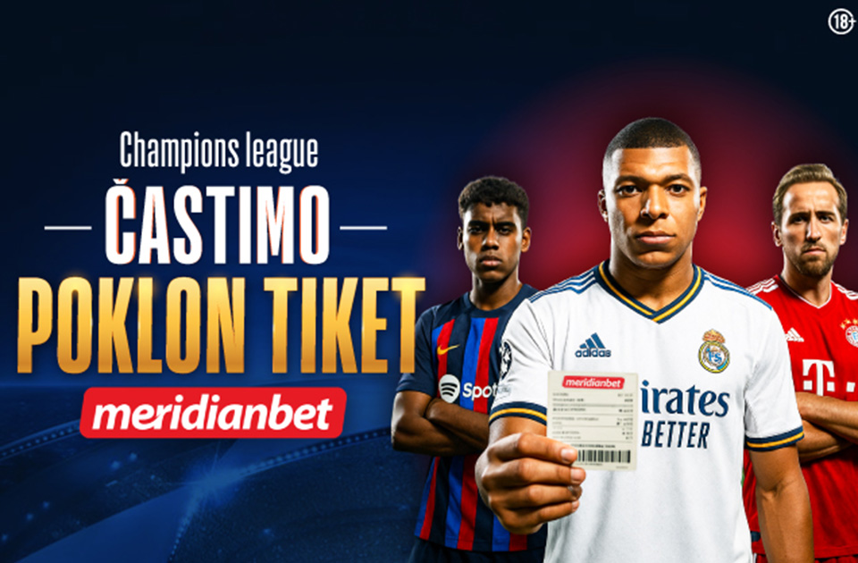 Prati Ligu šampiona u Meridianu: Stiže poklon tiket potpuno BESPLATNO! Prati Ligu šampiona u Meridianu: Stiže poklon tiket potpuno BESPLATNO!