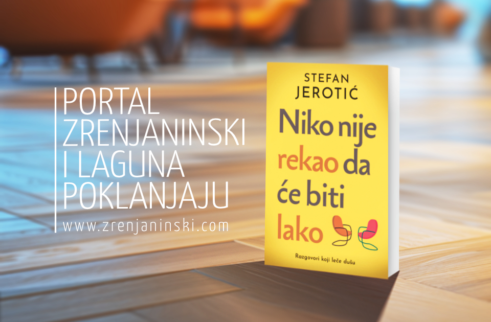 Laguna i portal zrenjaninski.com poklanjaju knjigu „Niko nije rekao da će biti lako“
