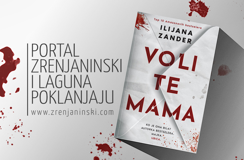 Laguna i portal zrenjaninski.com poklanjaju knjigu „Voli te mama“