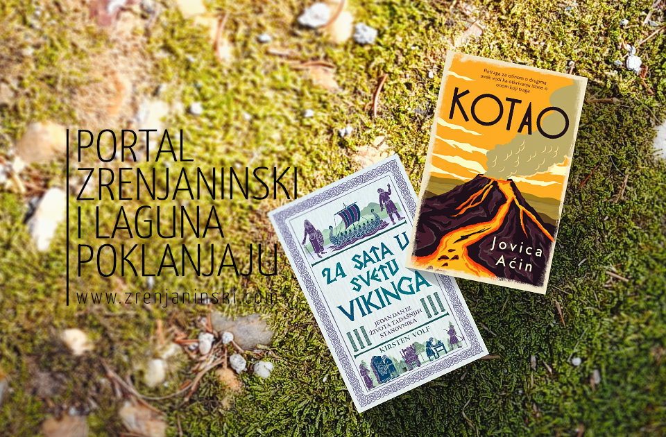 Laguna i portal zrenjaninski.com poklanjaju knjige „24 sata u svetu vikinga“ i „Kotao“