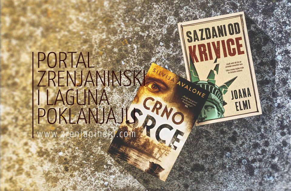 Laguna i portal zrenjaninski.com poklanjaju knjige „Crno srce“ i „Sazdani od krivice“