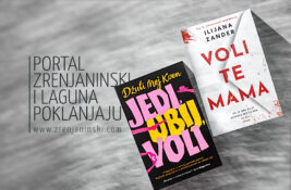 Laguna i portal zrenjaninski.com poklanjaju knjige „Jedi, ubij, voli“ i „Voli te mama“